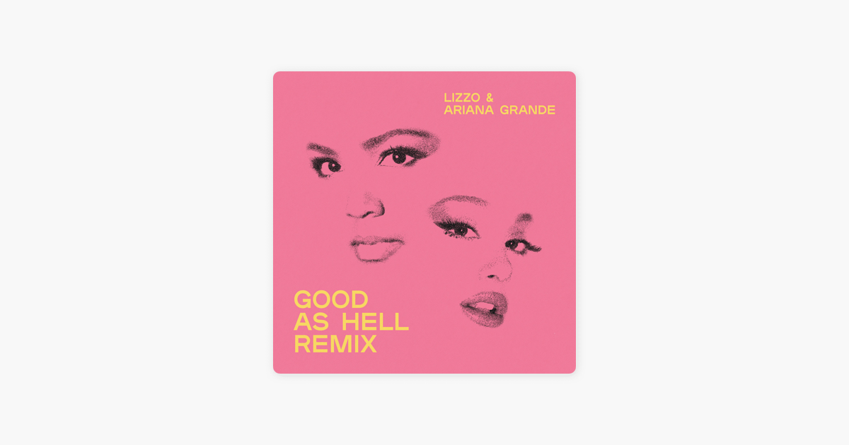 Good As Hell Remix Feat Ariana Grande Single By Lizzo - good as hell lizzo roblox id