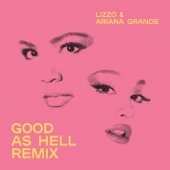 Good as Hell (feat. Ariana Grande) [Remix] by Lizzo