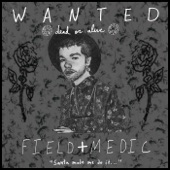 Field Medic - Santa Made Me Do It