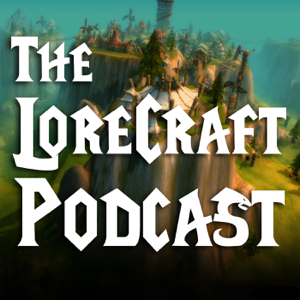 The LoreCraft Podcast podcast