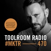 Toolroom Radio Ep470 by Mark Knight (DJ Mix) artwork