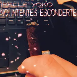 No Intentes Esconderte - Single - Irelle Yoko No Intentes Esconderte - Single - Irelle Yoko