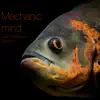 Stream & download Mechanic Mind - Single