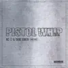 Pistol Whip - EP album lyrics, reviews, download