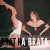 Brat Na Brata - Single