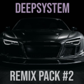 Remix Pack #2 - EP - DEEPSYSTEM