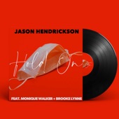 Jason Hendrickson - Hold on (feat. Monique Walker & Brooke Lynne)