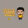 Talk Shit - Single album lyrics, reviews, download