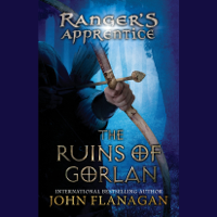 John Flanagan - The Ruins of Gorlan: Book 1 (Unabridged) artwork