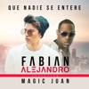 Que Nadie Se Entere (feat. Magic Juan) - Single