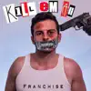 Kill Em All - Single album lyrics, reviews, download