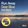 Stream & download Run Away (feat. Marta) - Single