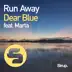 Run Away (Alternative Mix) [feat. Marta] song reviews