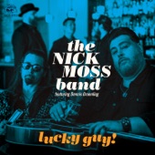 Nick Moss - Movin' On My Way