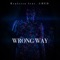 Wrong Way (feat. Ch'ed) - Realecta lyrics