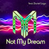 Not My Dream (feat. Daniel Lago)