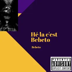 Hé la c'est Bebeto - Single - Bebeto Hé la c'est Bebeto - Single - Bebeto