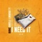 I Need It - Burnz Garelli & Linwood Ty lyrics