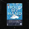 Stream & download Hold My Hand - Single