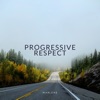 Progressive Respect
