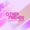 Other Friends (feat. GlitchxCity) artwork