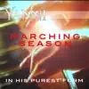 Marching Season – in His Purest Form - Single album lyrics, reviews, download