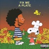 Fix Me a Plate - EP