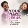 Your Name Jesus (Reprise) [feat. Jekalyn Carr] - Single