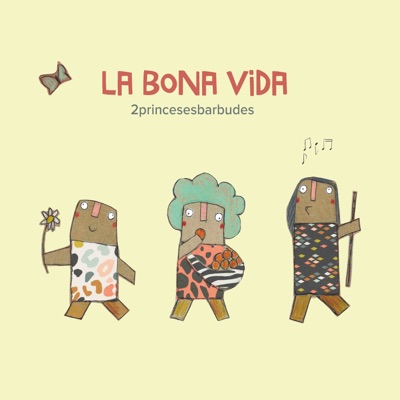 La Bona Vida - 2princesesbarbudes