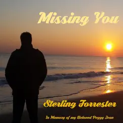 Missing You by Sterling Forrester album reviews, ratings, credits