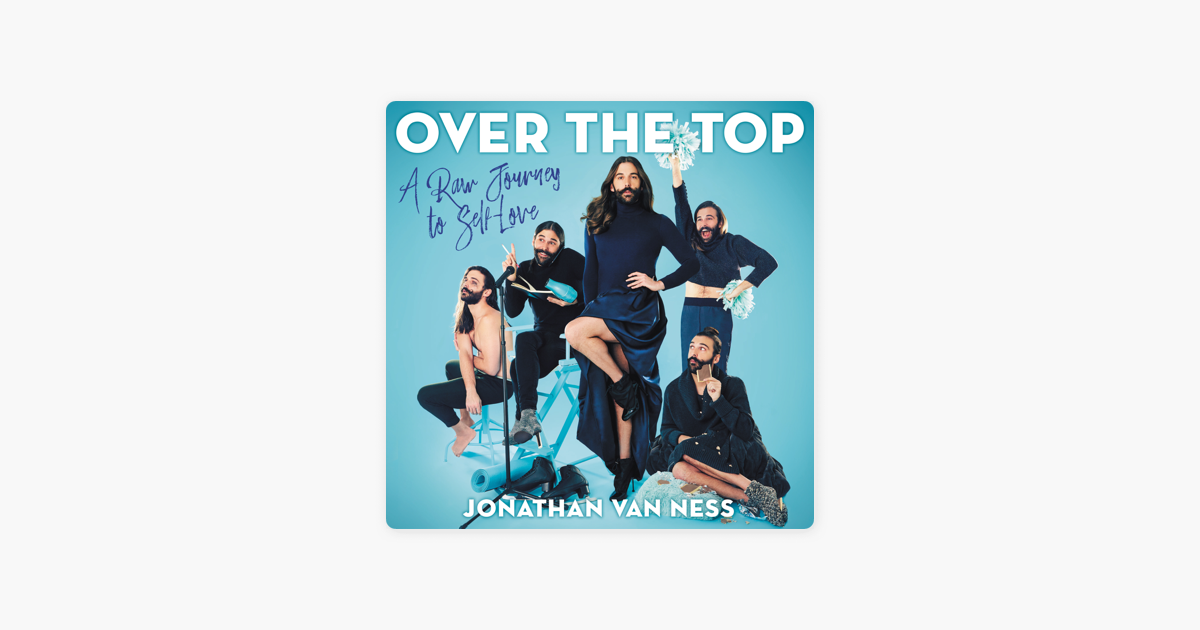 Over the Top - Jonathan Van Ness Over the Top - Jonathan Van Ness