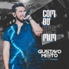 Com ou Sem Mim (Ao Vivo em Fortaleza) by Gustavo Mioto iTunes Track 1