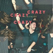 Crazy (feat. Catalyst) artwork