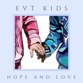 EVT Kids - Hope and Love