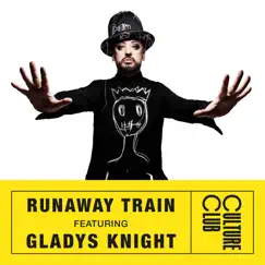 Runaway Train (feat. Gladys Knight) - Single by Boy George & Culture Club album reviews, ratings, credits