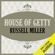 Russell Miller - House of Getty (Unabridged)