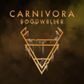 Carnivora - Bogdweller