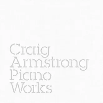 Piano Works by Craig Armstrong album reviews, ratings, credits