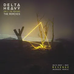 Revenge (Murdock Remix) - Single by Delta Heavy & MUZZ album reviews, ratings, credits