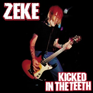 Kicked in the Teeth by Zeke