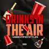 Drinks in the Air (feat. Avenu Andrieux, Punch, Mike Wolf & Illmatt) - Single album lyrics, reviews, download