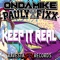Keep It Real - DJ Fixx & OnDaMiKe lyrics