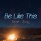 Be Like This (feat. July) - Gray10k lyrics