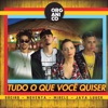 Tudo o Que Você Quiser (feat. JayA Luuck & Noventa) - Single