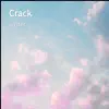 Crack - Single album lyrics, reviews, download