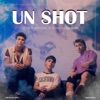 Un Shot - Single, 2022