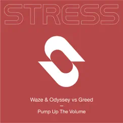 Pump Up the Volume (Waze & Odyssey vs Greed) Song Lyrics