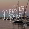 Le Dernier Port - Single