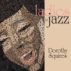 Ladies in Jazz - Dorothy Squires - Dorothy Squires Ladies in Jazz - Dorothy Squires - Dorothy Squires