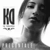 Preguntale - Single album lyrics, reviews, download